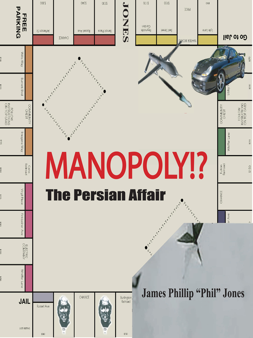 Title details for Manopoly!? The Persian Affair by James Phillip "Phil" Jones - Wait list